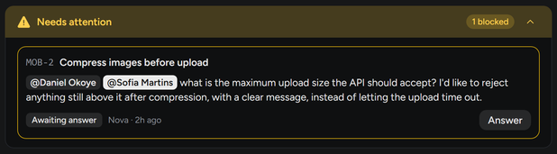 A Needs attention block: Nova asks two people the maximum upload size the API should accept. Awaiting answer, with an Answer button.